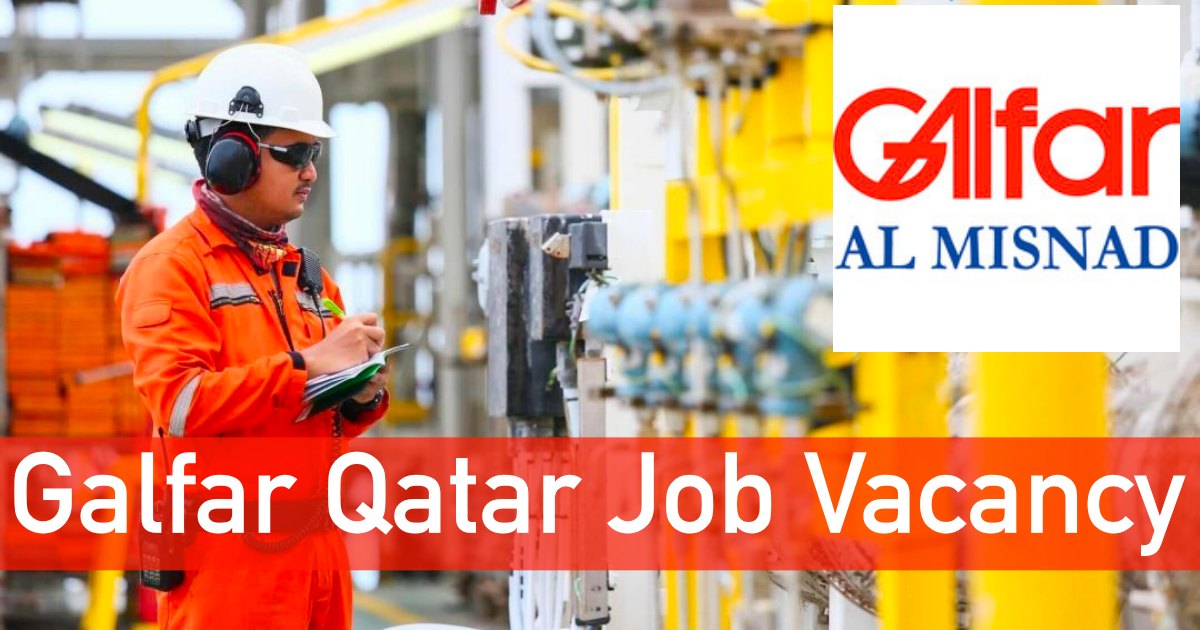 Galfar Qatar Job Vacancy 2023 Galfar Careers Qatar