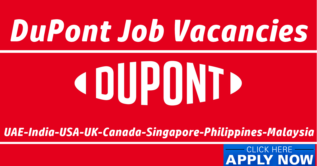 DuPont Careers UAEIndiaUSAUKCanadaSingaporePhilippinesMalaysia