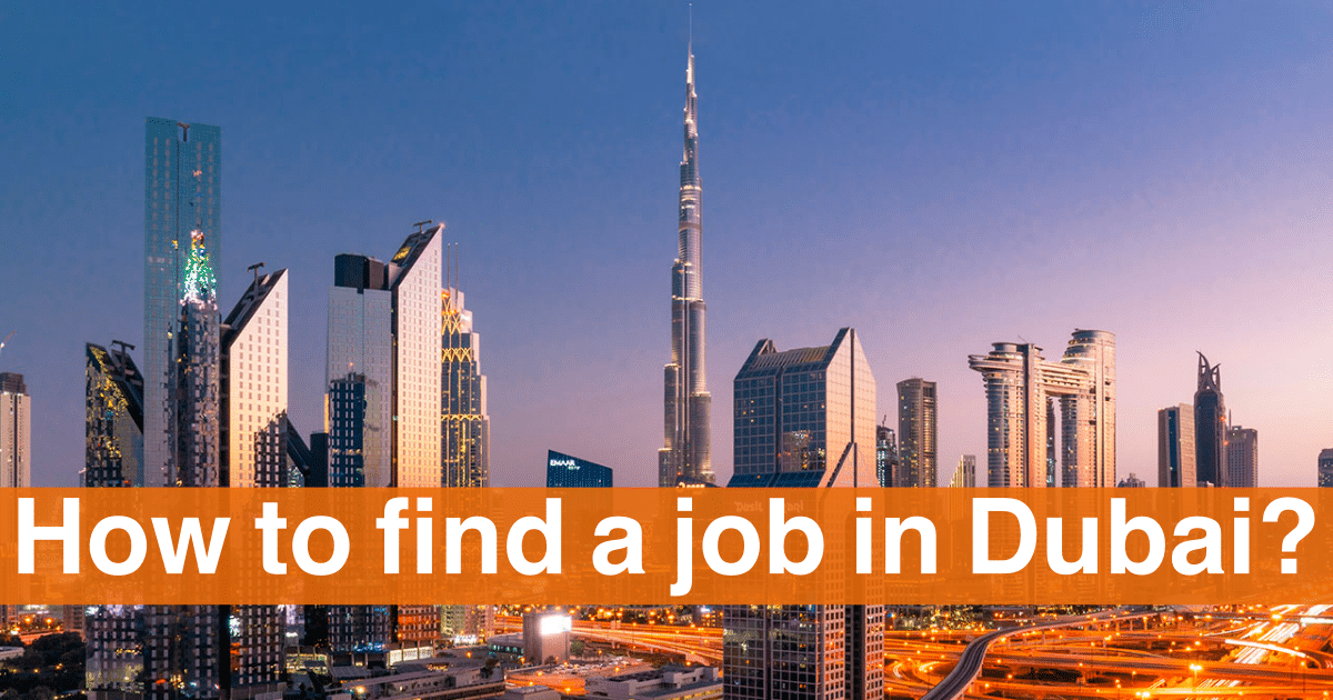 How to find a job in Dubai? How to get a job in UAE 2024