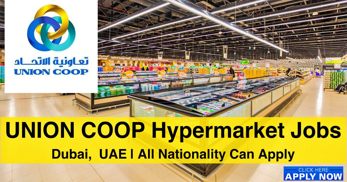 Union Coop Careers Union Coop Hypermarket Jobs Vacancies Dubai