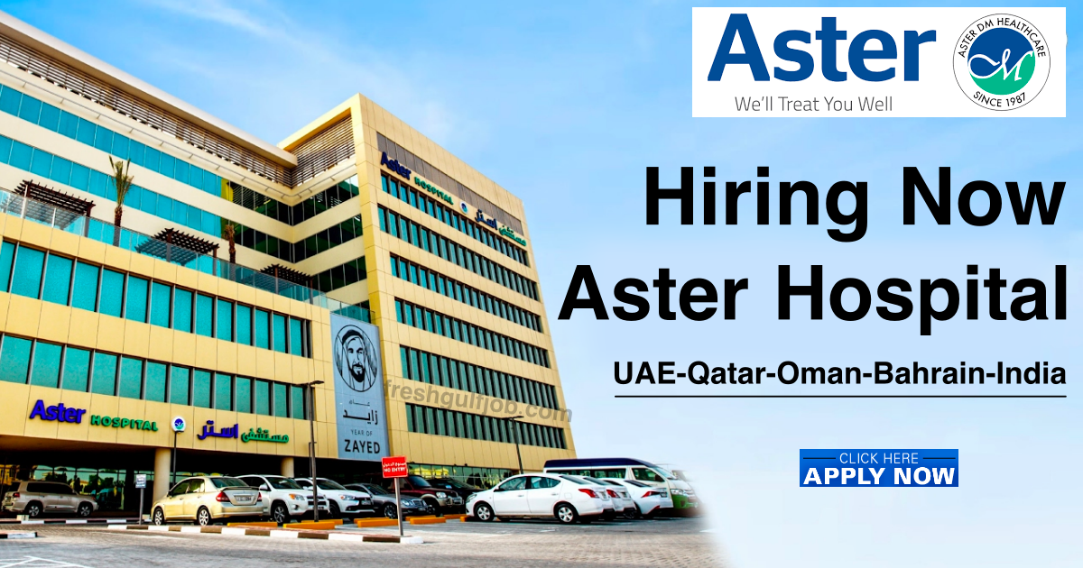 Aster Hospital Jobs Aster DM Healthcare Careers UAE Qatar Kerala Oman 