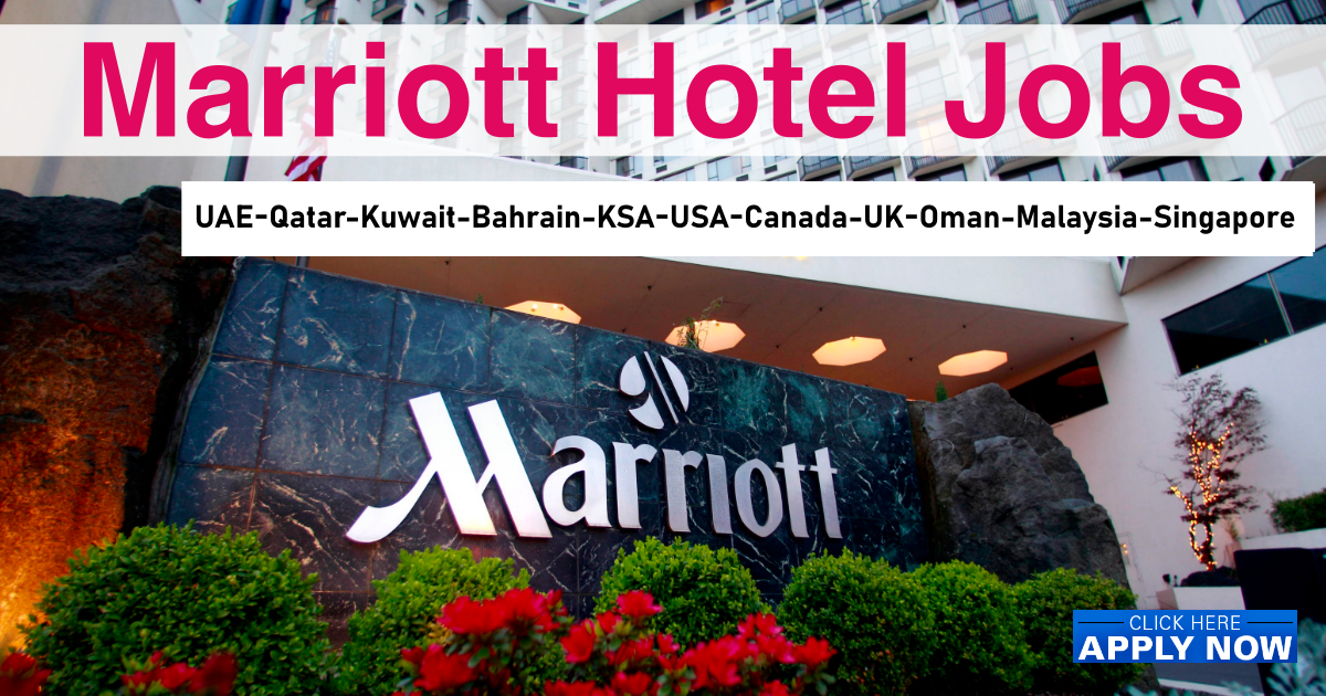 Marriott Careers UAEQatarKuwaitBahrainKSAUSACanadaUK